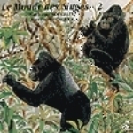 Bouchain, Gautier : Primate World - 2 : Le Monde des Singes 2 - Singes forestiers