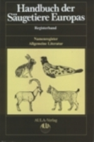 Niethammer, Krapp (Hrsg.) : Handbuch der Säugetiere Europas : Registerband: Namenregister, Allgemeine Literatur