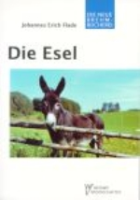 Flade : Die Esel : Haus- und Wildesel, Equus asinus, NBB-Band 638