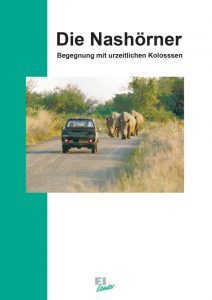 Emslie, van Strien et al: Die Nashörner - Begegnungen mit urzeitlichen Kolossen