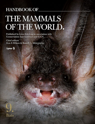 Wilson, Mittermeier (Hrsg.): Handbook of the Mammals of the World, Volume 9: Bats