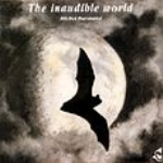 Barataud : The Inaudible World : Ballades dans l'inaudible
