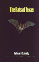 Schmidly : The Bats of Texas :