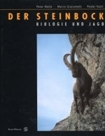 Meile, Ratti, Giacometti: Der Steinbock - Biologie und Jagd