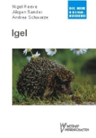 Reeve, Sander, Schwarze : Der Igel : Erinaceidae - Biologie und Ökologie des Igels, NBB-Band 71