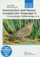 Bub, Dorsch : Kennzeichen und Mauser europäischer Singvögel : Band 4: Cistensänger, Seidensänger u. a. - Neue Brehm-Bücherei, Bd. 580