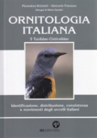 Brichetti, Fracasso : Ornitologia Italiana, Volume 5 : Identificazione, distribuzione, consistenza e moviment degli uccelli italiani: Vol. V: Turdidae - Cisticolidae
