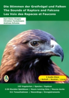 Dingler, Fackelmann, Schulze : Die Stimmen der Greifvögel und Falken : The Sounds of Raptors and Falcons - Les Voix des Rapaces et Faucons
