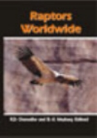 Chancellor, Meyburg (Hrsg.) : Raptors Worldwide : Proceedings of the VI World Conference on Birds of Prey and Owls, Budapest, Hungary 18 - 23 May 2003