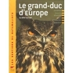 Cochet : Le grand-duc d'Europe : Description - Èvolution - Répartition - Moers - Reproduction - Observation