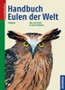 Mikkola: Handbuch Eulen der Welt - Alle 249 Arten in 750 Farbfotos