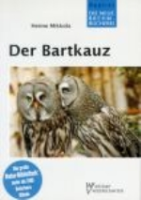 Mikkola : Der Bartkauz : Strix nebulosa - Neue Brehm-Bücherei, Bd. 538