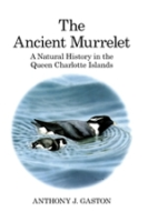 Gaston : The Ancient Murrelet : A Natural History in the Queen Charlotte Islands
