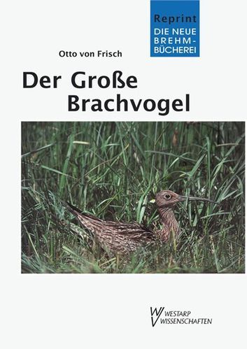 von Frisch: Der Große Brachvogel - Numenius arquata L.