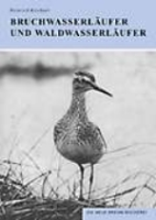 Kirchner : Bruchwasserläufer und Waldwasserläufer : Tringa glareola und Tringa ochropus - Neue Brehm-Bücherei, Band 309