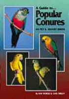Dorge, Sibley : A Guide to Popular Conures as Pet and Aviary Birds