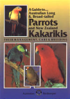 Wilson : A Guide to Australian Long and Broad-tailed Parrots and New Zealand Kakarikis : Their Management, Care and Breeding