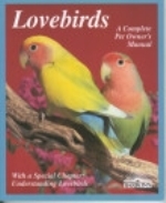 Vriends : Lovebirds [AE] : A Complete Pet Owner's Manual