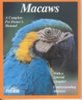 Sweeney : Macaws : A Complete Pet Owner's Manual - With a Special Chapter: Understanding Macaws