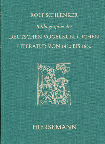Schlenker: Bibliographie der deutschen vogelkundlichen Literatur von 1480 bis 1850