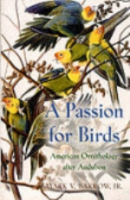 Barrow : A Passion for Birds : American Ornithology after Audubon