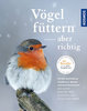 Berthold, Mohr: Vögel füttern - aber richtig