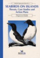 Nettleship, Burger, Gochfeld : Seabirds on Islands : Threats, Case Studies and Action Plans