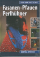 Boetticher, von; Möller (Bea) : Fasanen, Pfauen, Perlhühner :