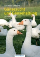 Schneider: Gänsezucht und Gänsehaltung - Das Handbuch für die Praxis