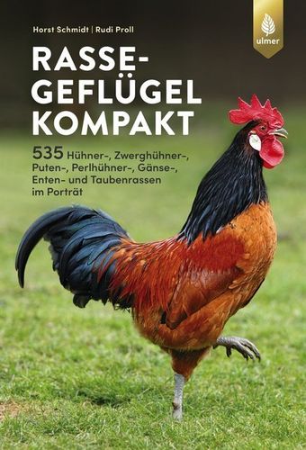 Schmidt, Proll: Rassegeflügel kompakt - 535 Geflügelrassen im Porträt