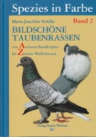 Schille: Bildschöne Taubenrassen - von Aachener Brandkröpfer bis Zürcher Weißschwanz