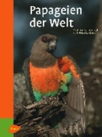 Reinschmidt (Text), Lambert (Fotos) : Papageien der Welt :