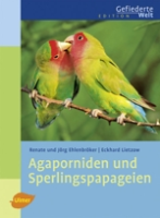 Ehlenbröker, Ehlenbröker, Lietzow : Agaporniden und Sperlingspapageien :