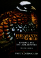 Johnsgard : The Pheasants of the World : Biology and Natural History