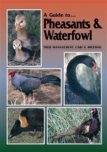 Brown : A Guide to Pheasants and Waterfowl : Their Management, Care and Breeding