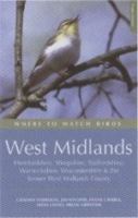 Harrison, Winsper, Gribble, Coney, Griffiths : Where to Watch Birds in the West Midlands : Herfordshire, Shropshire, Staffordshire, Warwickshire, Worcestershire, and the former West Midlands