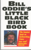 Oddie : Bill Oddie's Little Black Bird Book :