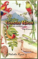 Rymer: Birding Costa Rica, Part 1 - Snowcaps, sunbittern and tails of quetzals