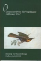 Breitschuh, Holz, Nicolai : Deutscher Preis für Vogelmaler "Silberner Uhu" : Katalog zur Ausstellung in Halberstadt 2003