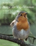 Streffer : Magie der Vogelstimmen : Die Sprache der Natur verstehen lernen