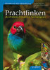 Nicolai, Steinbacher; van den Elzen, Hofmann: Prachtfinken - Australien, Ozeanien, Südostasien