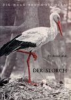 Mell : Der Storch : Neue Brehm-Bücherei, Band 35