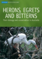 McKilligan : Herons, Egrets and Bitterns : Their Biology and Conservation in Australia