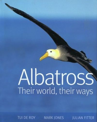 de Roy, Jones, Fitter: Albatross - Their World, Their Ways