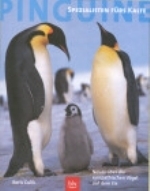 Culik : Pinguine : Spezialisten fürs Kalte - Neues über die sympatischen Vögel auf dem Eis