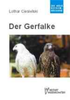 Ciesielski : Der Gerfalke : Falco rusticolus, NBB-Band 264