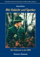 Richter : Mit Habicht und Sperber : Die Falknerei in der DDR