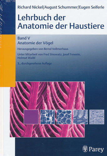 Nickel, Schummer, Seiferle: Lehrbuch der Anatomie der Haustiere - Band 5 Anatomie der Vögel