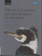 Nelson : Pelicans, Cormorants and their Relatives : Pelecanidae, Sulidae, Phalacrocoracidae, Anhingidae, Fregatidae, Phaethontidae