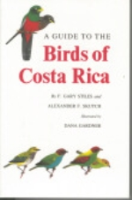 Stiles, Skutch, Gardner: A Guide to the Birds of Costa Rica
